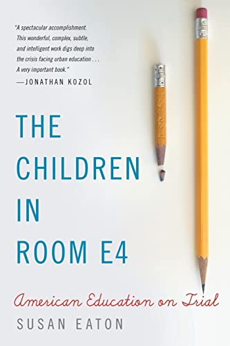 Book Cover The Children in Room E4: American Education On Trial