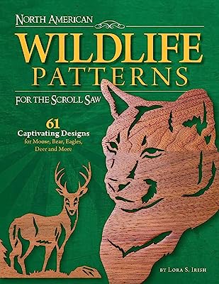 Book Cover North American Wildlife Patterns for the Scroll Saw: 61 Captivating Designs for Moose, Bear, Eagles, Deer and More (Fox Chapel Publishing) Ready-to-Cut Patterns from Lora Irish for Fretwork or Relief