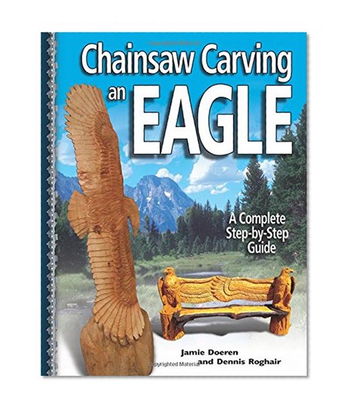 Book Cover Chainsaw Carving an Eagle: A Complete Step-by-Step Guide