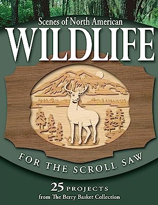 Book Cover Scenes of North American Wildlife for the Scroll Saw: 25 Projects from the Berry Basket Collection
