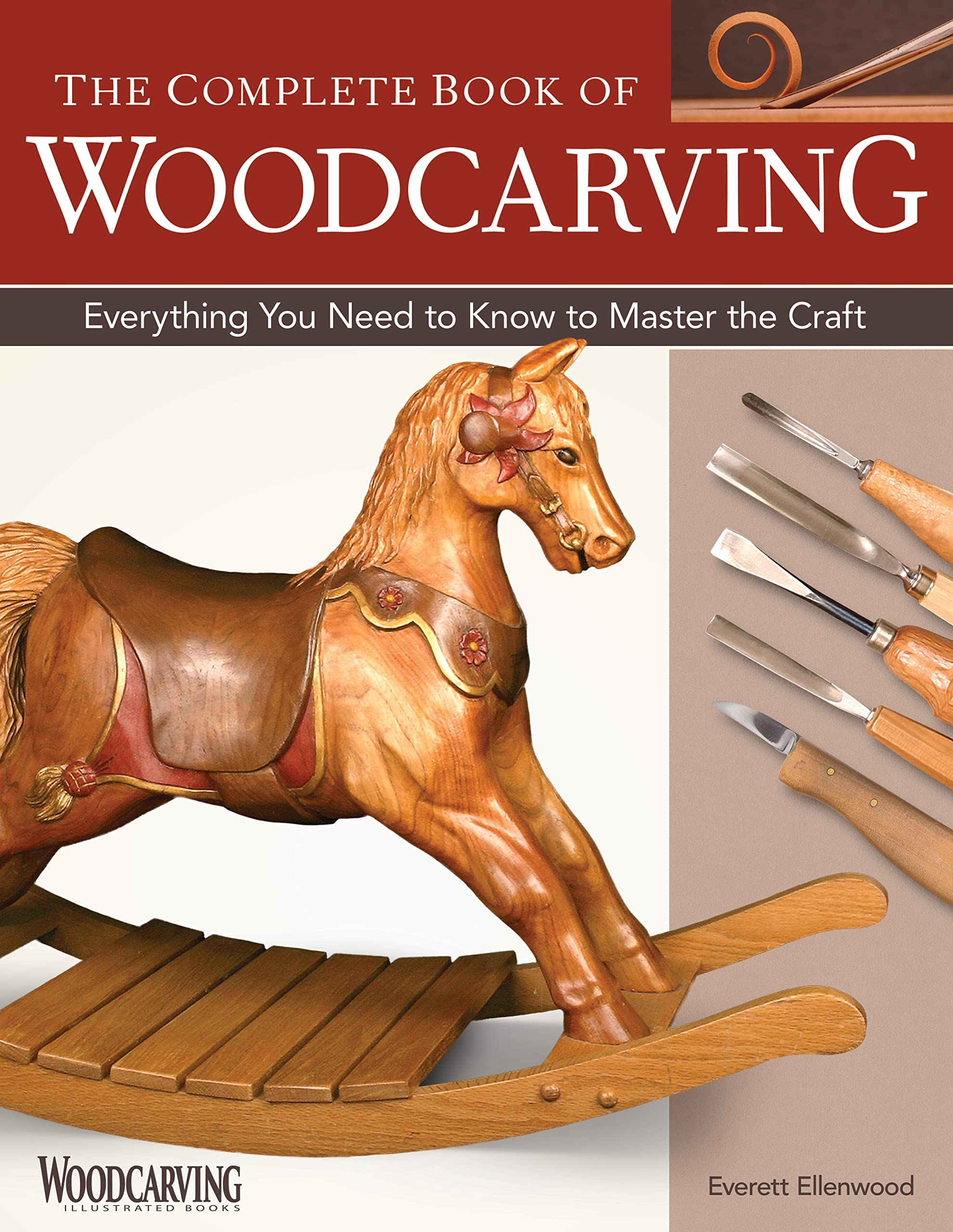 Book Cover The Complete Book of Woodcarving: Everything You Need to Know to Master the Craft (Fox Chapel Publishing) Comprehensive Guide with Expert Instruction, 8 Beginner-Friendly Projects, and Over 350 Photos