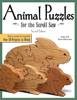 Book Cover Animal Puzzles for the Scroll Saw, Second Edition: Newly Revised & Expanded, Now 50 Projects in Wood (Fox Chapel Publishing) Designs including Kittens, Koalas, Bulldogs, Bears, Penguins, Pigs, & More