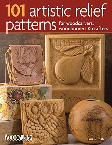 Book Cover 101 Artistic Relief Patterns for Woodcarvers, Woodburners & Crafters (Fox Chapel Publishing) Small Relief-Carving Designs, Easy-to-Follow Instructions & Detailed Photos (Woodcarving Illustrated Books)