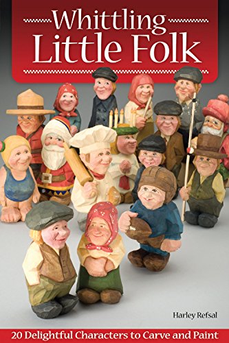 Book Cover Whittling Little Folk: 20 Delightful Characters to Carve and Paint (Fox Chapel Publishing) Scandinavian Style Flat-Plane Carving with 4-Perspective Photos Providing 360-Degree Views of Each Project