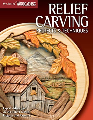 Book Cover Relief Carving Projects & Techniques: Expert Advice and 37 All-Time Favorite Projects and Patterns (Fox Chapel Publishing) 3D Relief Carving Step-by-Step with Over 200 Photos (Best of Woodcarving)