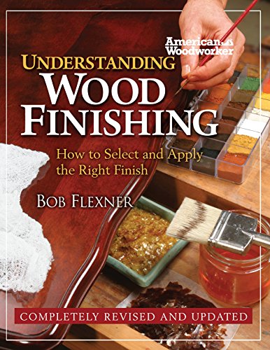 Book Cover Understanding Wood Finishing: How to Select and Apply the Right Finish (Fox Chapel Publishing) Practical & Comprehensive with Over 300 Color Photos and 40 Reference Tables & Troubleshooting Guides