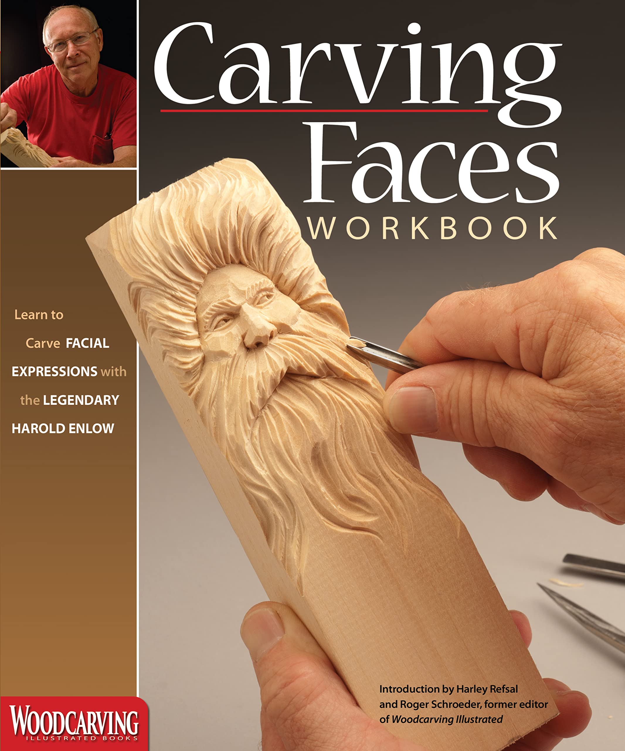 Book Cover Carving Faces Workbook: Learn to Carve Facial Expressions with the Legendary Harold Enlow (Fox Chapel Publishing) Detailed Lips, Eyes, Noses, and Hair to Add Expressive Life to Your Woodcarvings