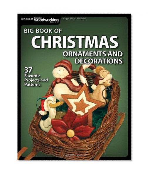 Book Cover Big Book of Christmas Ornaments and Decorations: 37 Favorite Projects and Patterns (Best of Scroll Saw W)