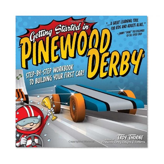 Book Cover Getting Started in Pinewood Derby: Step-By-Step Workbook to Building Your First Car