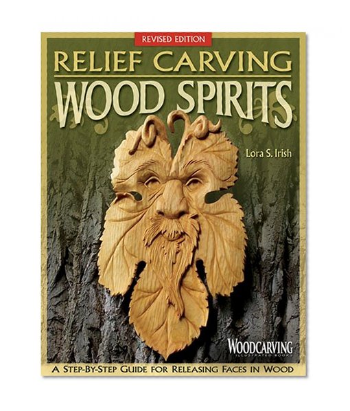 Book Cover Relief Carving Wood Spirits, Revised Edition: A Step-By-Step Guide for Releasing Faces in Wood