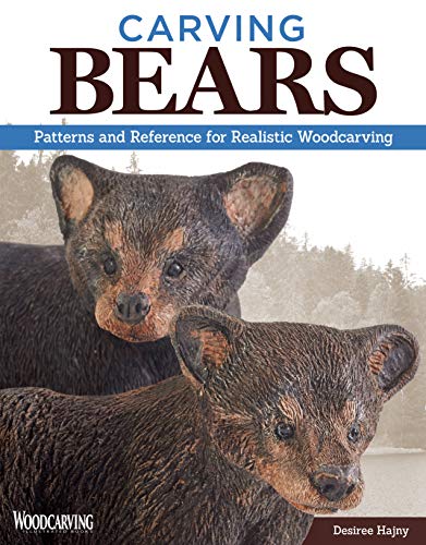 Book Cover Carving Bears: Patterns and Reference for Realistic Woodcarving (Fox Chapel Publishing)