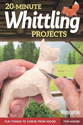 Book Cover 20-Minute Whittling Projects: Fun Things to Carve from Wood (Fox Chapel Publishing) Step-by-Step Instructions & Photos to Whittle Expressive Figures; Wizards, Gargoyles, Dogs, & More for Gift-Giving