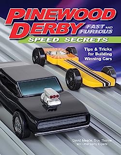 Book Cover Pinewood Derby Fast and Furious Speed Secrets: Tips & Tricks for Building Winning Cars (Fox Chapel Publishing) Handbook of Scout-Legal Step-by-Step Techniques to Make Faster Cars with Ordinary Tools