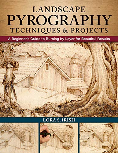 Book Cover Landscape Pyrography Techniques & Projects: A Beginner's Guide to Burning by Layer for Beautiful Results (Fox Chapel Publishing) Woodburning Textured, Lifelike Scenes in Layers, with Lora S. Irish