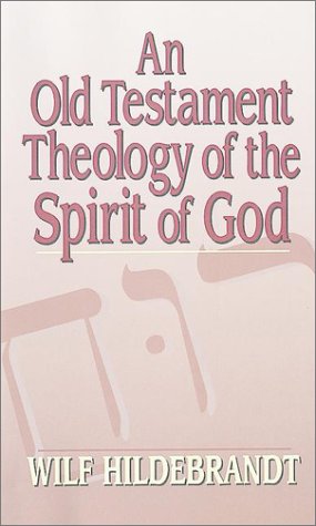 Book Cover An Old Testament Theology of the Spirit of God