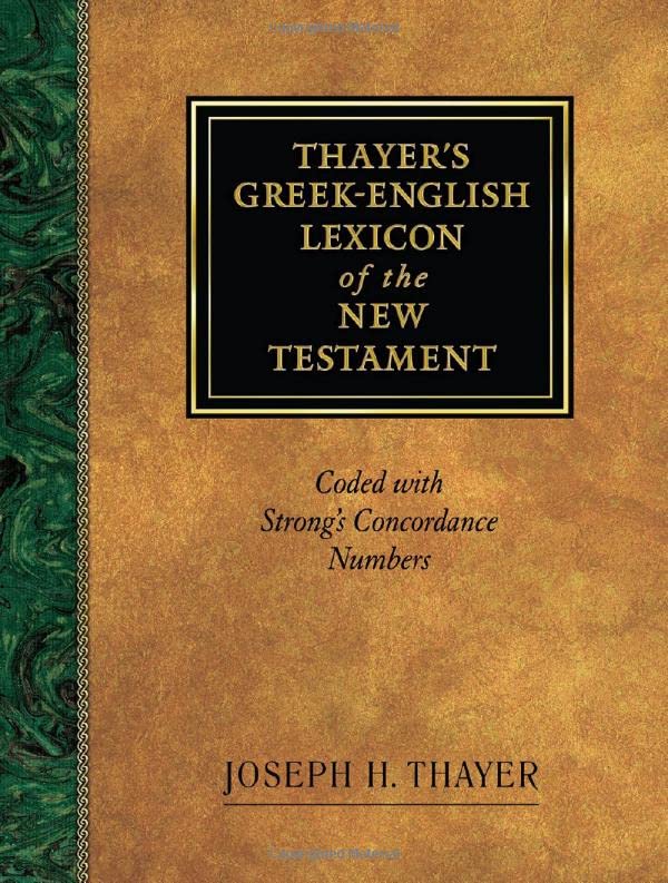 Book Cover Thayer's Greek-English Lexicon of the New Testament: Coded with Strong's Concordance Numbers