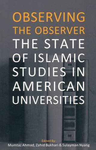 Observing the Observer: The State of Islamic Studies in American Universities
