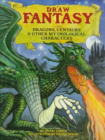 Book Cover Draw Fantasy: Dragons, Centaurs, and Other Mythological Characters