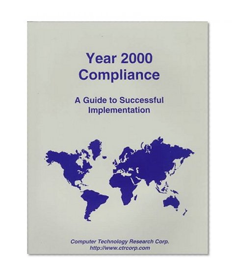 Year 2000 Compliance: A Guide to Successful Implementation