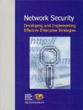 Network Security: Developing and Implementing Effective Enterprise Strategies