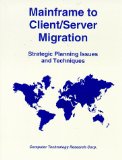 Mainframe to Client/Server Migration: Strategic Planning Issues and Techniques