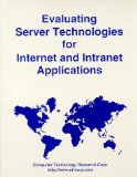 Evaluating Server Technologies for Internet and Intranet Applications