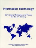 Information Technology: Converging Strategies and Trends for the 21st Century