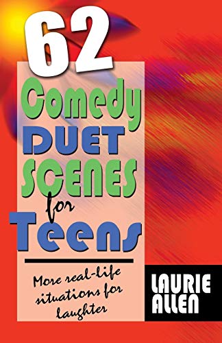 Book Cover 62 Comedy Duet Scenes for Teens: More Real-Life Situations for Laughter