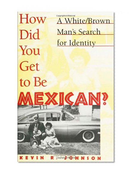 Book Cover How Did You Get To Be Mexican
