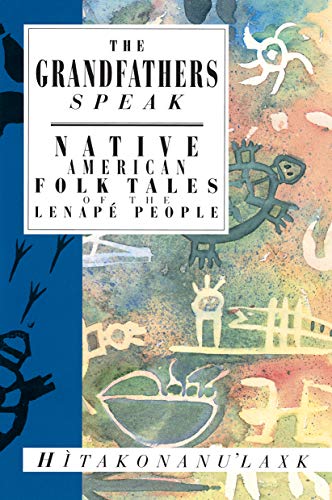 Book Cover The Grandfathers Speak: Native American Folk Tales of the Lenape People (International Folk Tales) (International Folk Tales (Paperback))