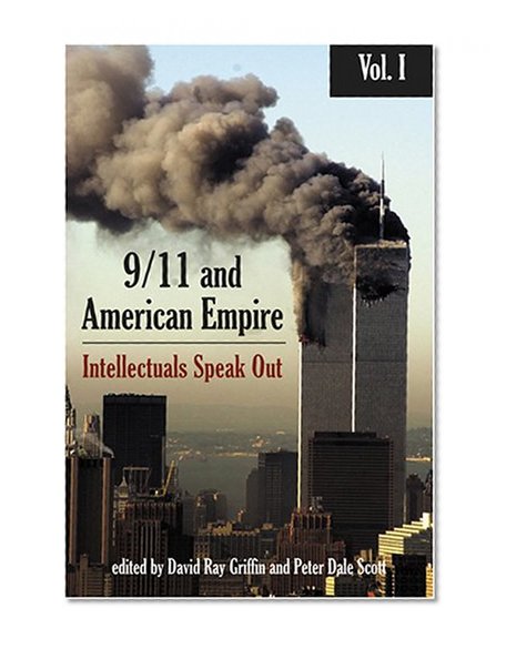 Book Cover 9/11 and American Empire: Intellectuals Speak Out, Vol. 1