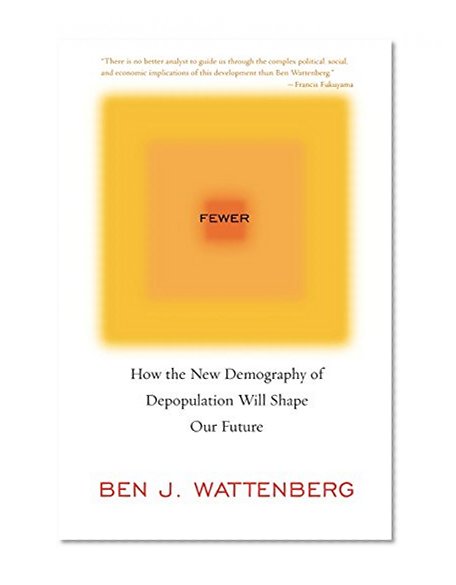 Book Cover Fewer: How the New Demography of Depopulation Will Shape Our Future
