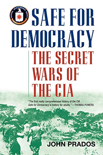 Book Cover Safe for Democracy: The Secret Wars of the CIA
