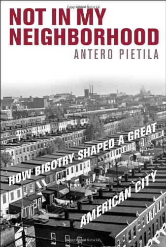 Book Cover Not in My Neighborhood: How Bigotry Shaped a Great American City
