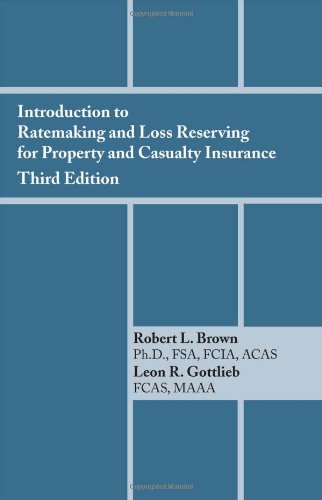 Book Cover Introduction to Ratemaking and Loss Reserving for Property and Casualty Insurance 3rd edition