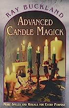 Book Cover Advanced Candle Magick: More Spells and Rituals for Every Purpose (Llewellyn's Practical Magick Series)