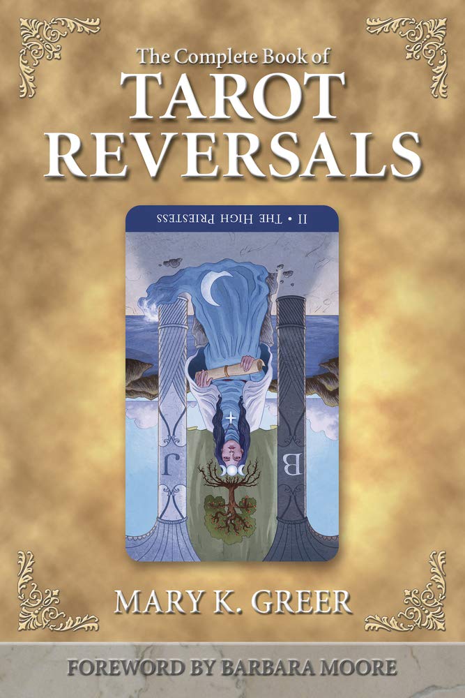 Book Cover The Complete Book of Tarot Reversals (Special Topics in Tarot Series, 1)