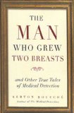 The Man Who Grew Two Breasts and Other True Tales of Medical Detection