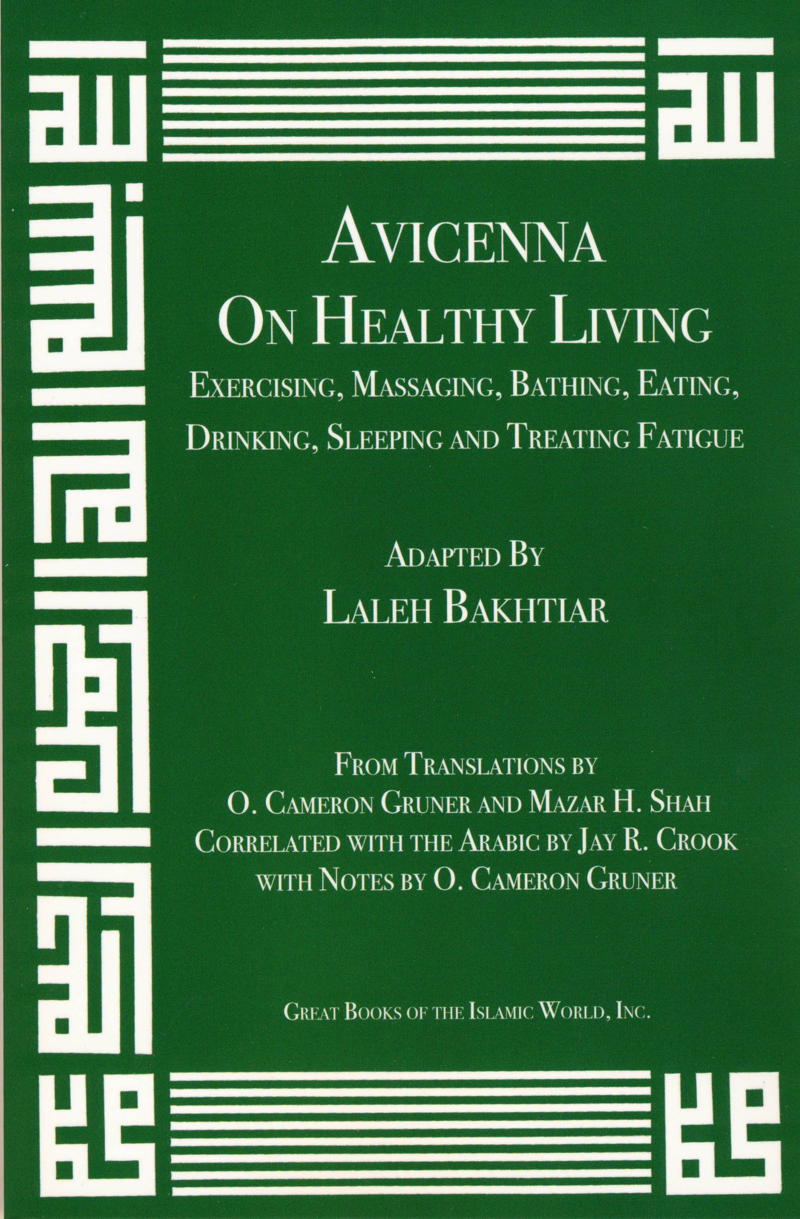 Book Cover Avicenna On Exercising, Massaging, Bathing, Eating, Drinking, Sleeping and Treating Fatigue from the Canon of Medicine Volume 1