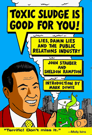 Book Cover Toxic Sludge is Good For You: Lies, Damn Lies and the Public Relations Industry
