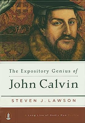Book Cover The Expository Genius of John Calvin ((A Long Line of Godly Men Profile))