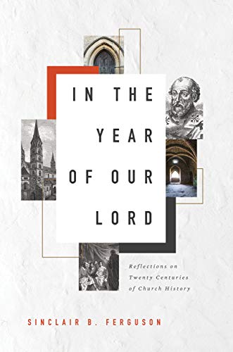Book Cover In the Year of Our Lord: Reflections on Twenty Centuries of Church History
