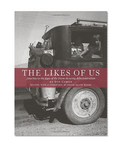 The Likes of Us: Photography and the Farm Security Administration