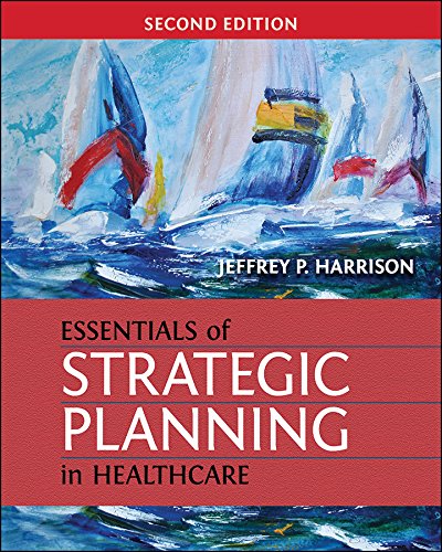 Book Cover Essentials of Strategic Planning in Healthcare (Gateway to Healthcare Management)