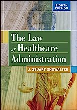Book Cover The Law of Healthcare Administration, Eighth Edition (Aupha/Hap Book)