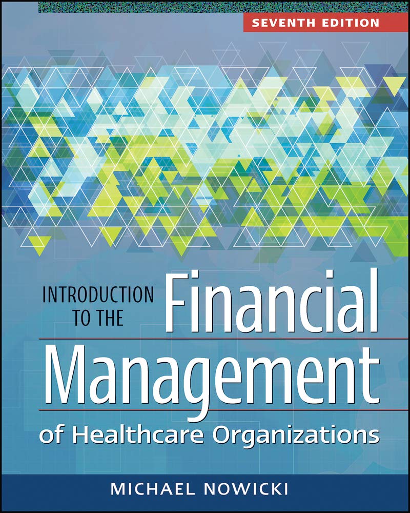 Book Cover Introduction to the Financial Management of Healthcare Organizations, Seventh Edition (Gateway to Healthcare Management)