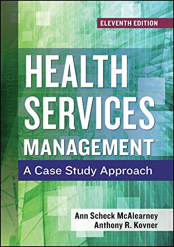 Book Cover Health Services Management: A Case Study Approach, Eleventh Edition