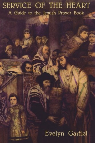 Service of the Heart: A Guide to the Jewish Prayer Book