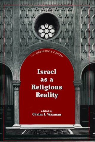 Israel as a Religious Reality (The Orthodox Forum Series)