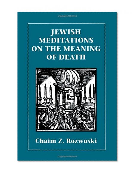 Jewish Meditations on the Meaning of Death